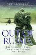 Cover: Out of Russia: The Ultimate True Twentieth Century Love Story - John Blake