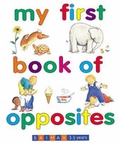 Cover: My First Book of Opposites - Brimax