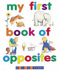 Enlarge image Cover: My First Book of Opposites - Brimax