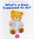 Cover: What's a Bear Supposed to Do? - Brimax