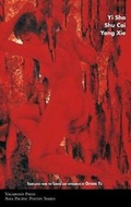 Cover: Poems of Yi Sha, Shu Cai & Yang Xie - Vagabond Press