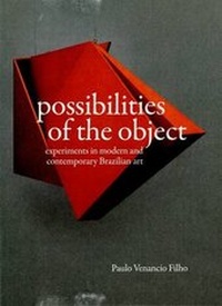 Enlarge image Cover: Possibilities of the Object - Experiments in Modern and Contemporary Brazilian Art - Fruitmarket Gallery