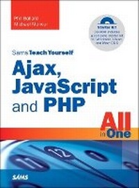 Enlarge image Cover: Sams Teach Yourself Ajax, JavaScript, and PHP All in One - Sams Publishing