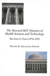 Enlarge image Cover: The Harvard-MIT Division of Health Sciences and Technology - Harvard-MIT Health Sciences