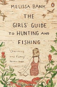Enlarge image Cover: The Girls' Guide to Hunting and Fishing - Penguin Books Ltd