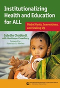 Cover: Institutionalizing Health and Education for All - Teachers' College Press