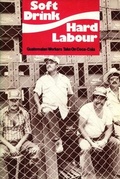 Cover: Soft Drink, Hard Labour - Latin America Bureau