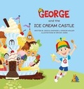 Cover: George and the Ice Cream Castle - Charlie and Wolf Ltd