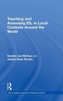 Cover: Teaching and Assessing EIL in Local Contexts Around the World - Routledge