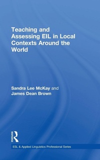 Enlarge image Cover: Teaching and Assessing EIL in Local Contexts Around the World - Routledge