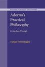Cover: Adorno's Practical Philosophy - Cambridge University Press