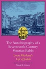 Cover: The Autobiography of a Seventeenth-Century Venetian Rabbi - Princeton University Press