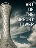 Cover: Art of the Airport Tower - Smithsonian Books