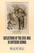 Cover: Reflections of the Civil War in Southern Humor - NewSouth Books