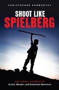 Cover: Shoot Like Spielberg - Michael Wiese Productions