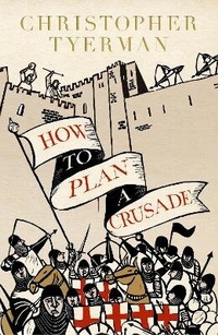 Enlarge image Cover: How to Plan a Crusade - Allen Lane