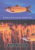 Cover: Travels in the Genetically Modified Zone - Harvard University Press