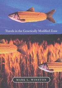 Enlarge image Cover: Travels in the Genetically Modified Zone - Harvard University Press