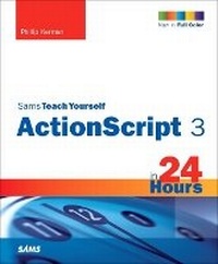Enlarge image Cover: Sams Teach Yourself ActionScript 3 in 24 Hours - Sams Publishing