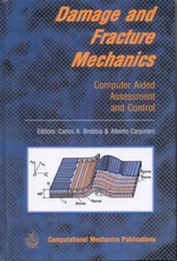 Enlarge image Cover: Damage amd Fracture Mechanics: International Conference on Computer Aided Assessment and Control of Localized Damage and Fracture Mechanics, 1998, Bologna, Italy 5th - WIT Press