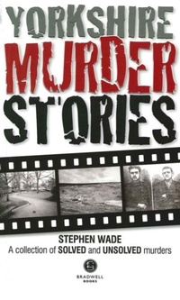 Abbildung von: Yorkshire Murder Stories - Bradwell Books