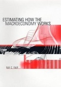 Cover: Estimating How the Macroeconomy Works - Harvard University Press