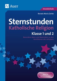 Abbildung von: Sternstunden Katholische Religion - Klasse 1 und 2 - Auer Verlag in der AAP Lehrerwelt GmbH