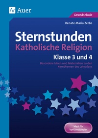 Abbildung von: Sternstunden Katholische Religion - Klasse 3 und 4 - Auer Verlag in der AAP Lehrerwelt GmbH