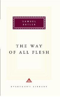 Enlarge image Cover: The Way of All Flesh - Everyman's Library USA
