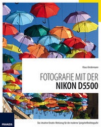 Abbildung von: Fotografie mit der Nikon D5500 - FRANZIS GmbH