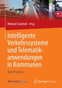 Abbildung von: Intelligente Verkehrssysteme und Telematikanwendungen in Kommunen - Springer Vieweg