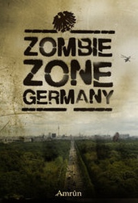 Enlarge image Cover: Zombie Zone Germany: Die Anthologie - Amrun Verlag