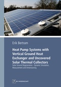 Cover: Heat Pump Systems with Vertical Ground Heat Exchanger and Uncovered Solar Thermal Collectors - Monsenstein und Vannerdat