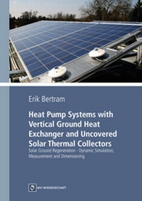 Enlarge image Cover: Heat Pump Systems with Vertical Ground Heat Exchanger and Uncovered Solar Thermal Collectors - Monsenstein und Vannerdat