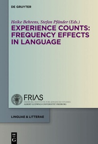 Abbildung von: Experience Counts: Frequency Effects in Language - De Gruyter