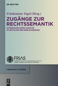 Cover: Zug&auml;nge zur Rechtssemantik - De Gruyter