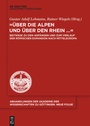 Cover: "Über die Alpen und über den Rhein..." - De Gruyter Akademie Forschung