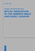 Cover: Ritual Innovation in the Hebrew Bible and Early Judaism - De Gruyter