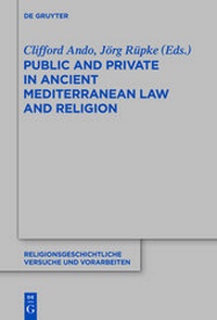 Bild vergrößern Bild: Public and Private in Ancient Mediterranean Law and Religion - De Gruyter