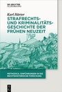 Bild: Strafrechts- und Kriminalitätsgeschichte der Frühen Neuzeit - De Gruyter Oldenbourg
