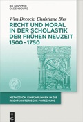 Cover: Recht und Moral in der Scholastik der Fr&uuml;hen Neuzeit 1500-1750 - De Gruyter Oldenbourg