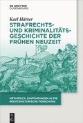 Cover: Strafrechts- und Kriminalit&auml;tsgeschichte der Fr&uuml;hen Neuzeit - De Gruyter Oldenbourg