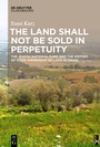 Bild: The Land Shall Not Be Sold in Perpetuity - De Gruyter Oldenbourg