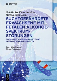 Abbildung von: Suchtgefährdete Erwachsene mit Fetalen Alkoholspektrumstörungen - De Gruyter