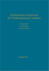 Abbildung von: Dictionnaire historique de l'anthroponymie romane (Patronymica Romanica) / Les animaux - De Gruyter