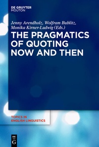 Abbildung von: The Pragmatics of Quoting Now and Then - De Gruyter Mouton