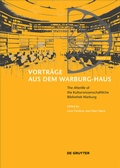 Cover: Vortr&auml;ge aus dem Warburg-Haus / The Afterlife of the Kulturwissenschaftliche Bibliothek Warburg - De Gruyter