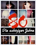Cover: Die achtziger Jahre / The 1980s - De Gruyter