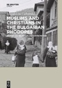 Cover: Muslims and Christians in the Bulgarian Rhodopes. - De Gruyter