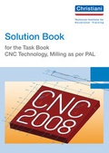 Cover: Solution Book for the Task Book - CNC Technology, Milling as per PAL - Christiani, Paul
